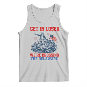 Get In Loser We’re Crossing The Delaware Tank Top Funny 4th Of July American History
