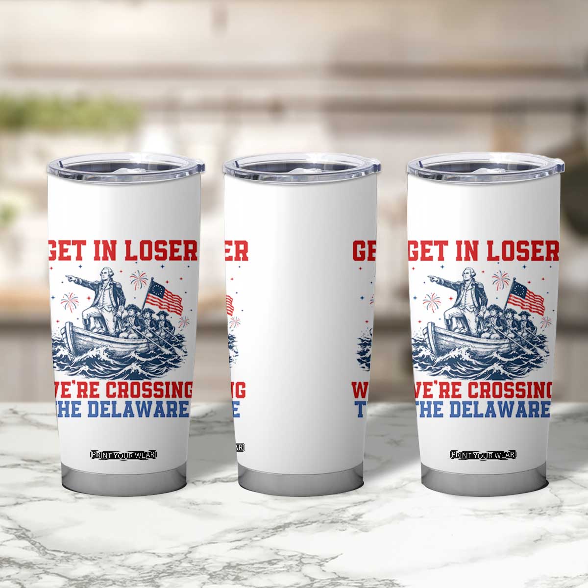 Get In Loser We’re Crossing The Delaware Tumbler Cup Funny 4th Of July American History