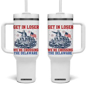 Get In Loser We’re Crossing The Delaware Tumbler With Handle Funny 4th Of July American History