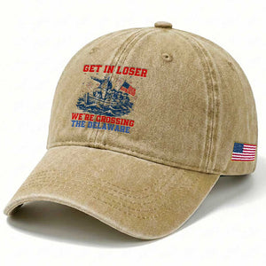 Get In Loser We’re Crossing The Delaware Washed Cotton Baseball Cap Funny 4th Of July American History