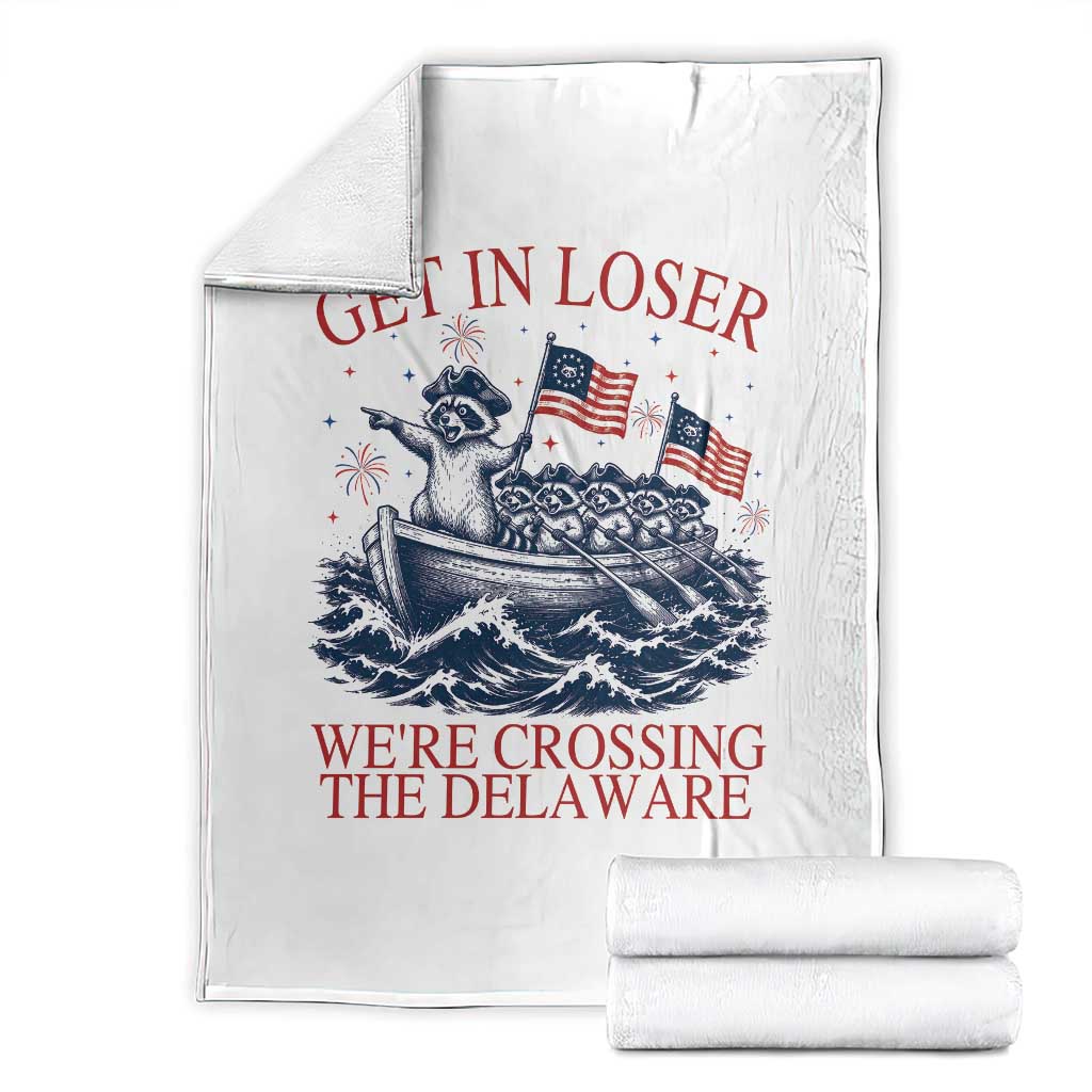 Get In Loser We’re Crossing The Delaware Throw Blanket Funny Raccoon Meme 4th of July