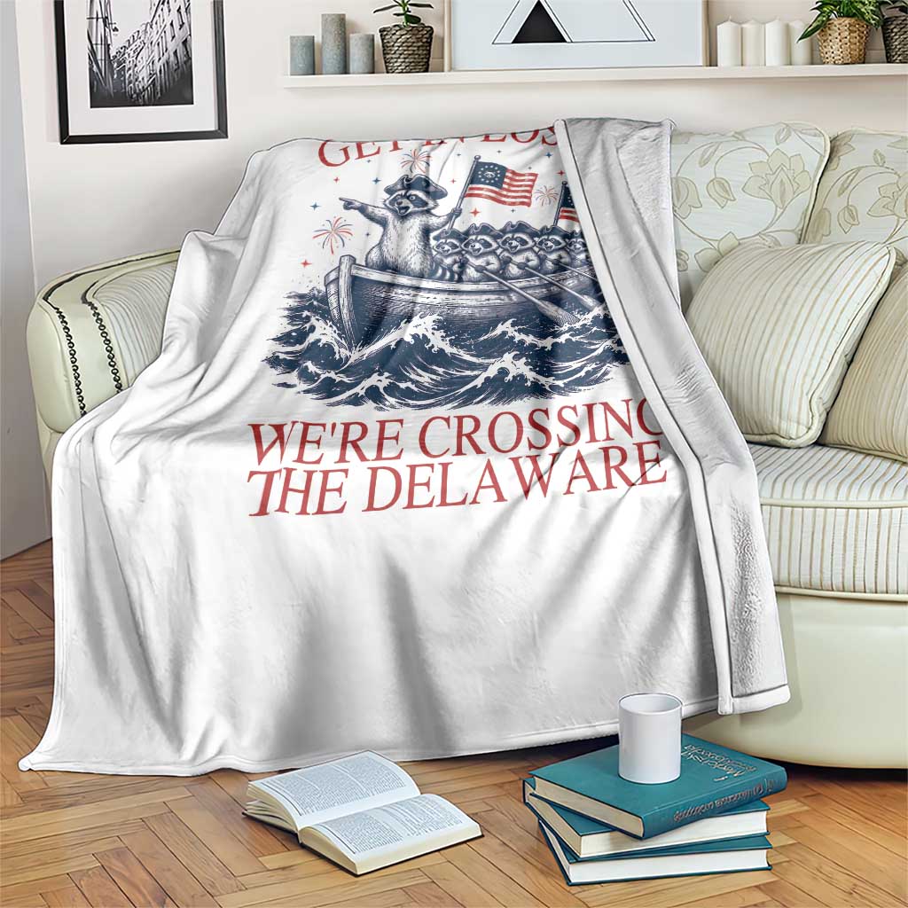 Get In Loser We’re Crossing The Delaware Throw Blanket Funny Raccoon Meme 4th of July