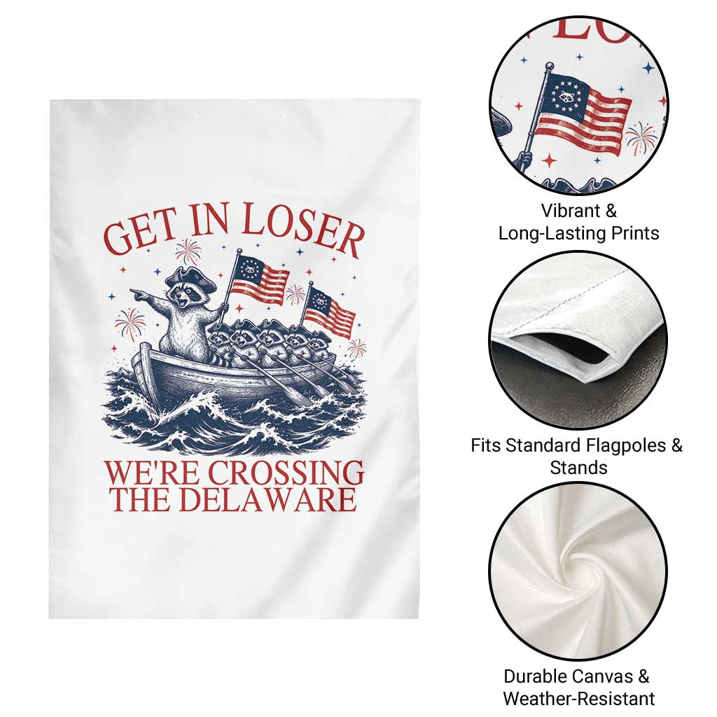 Get In Loser We’re Crossing The Delaware Garden Flag Funny Raccoon Meme 4th of July TS14 Print Your Wear