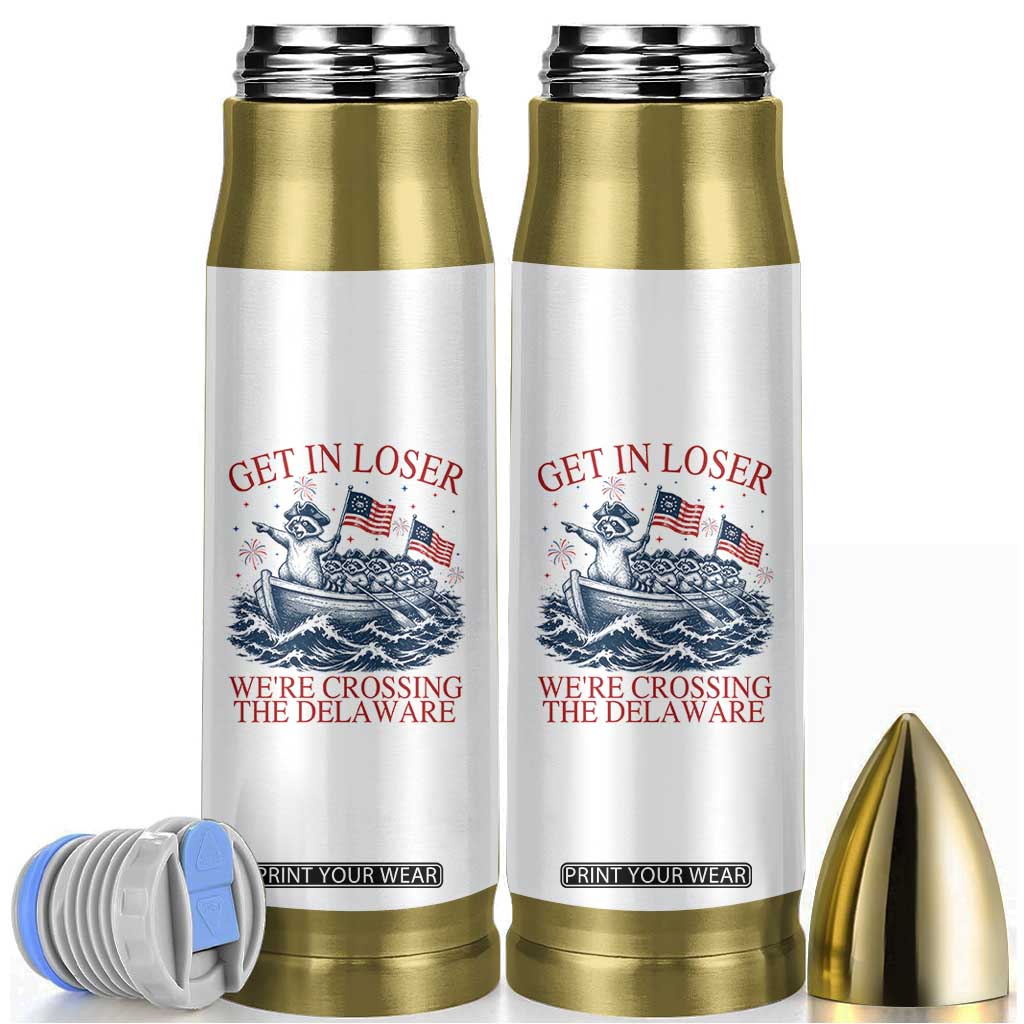 Get In Loser We’re Crossing The Delaware Bullet Tumbler Funny Raccoon Meme 4th of July