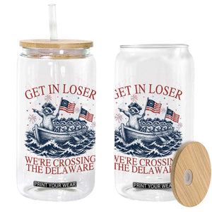 Get In Loser We’re Crossing The Delaware Glass Can Funny Raccoon Meme 4th of July
