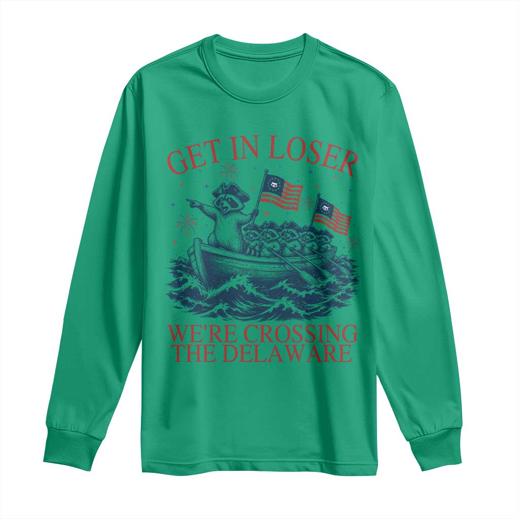 Get In Loser We’re Crossing The Delaware Long Sleeve Shirt Funny Raccoon Meme 4th of July