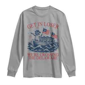 Get In Loser We’re Crossing The Delaware Long Sleeve Shirt Funny Raccoon Meme 4th of July