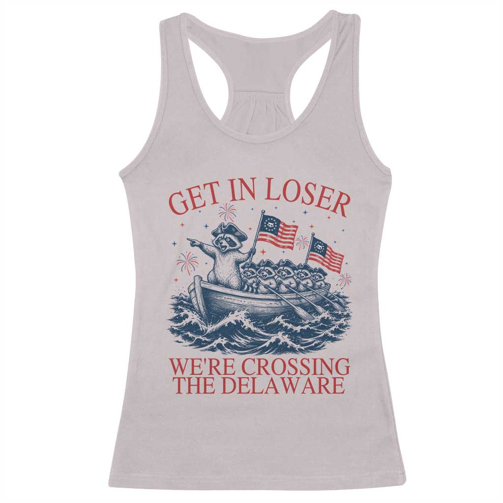 Get In Loser We’re Crossing The Delaware Racerback Tank Top Funny Raccoon Meme 4th of July