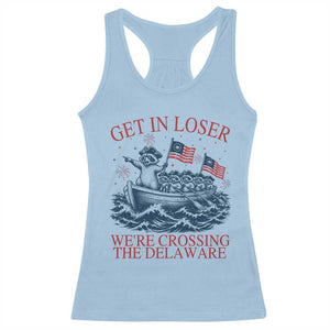 Get In Loser We’re Crossing The Delaware Racerback Tank Top Funny Raccoon Meme 4th of July