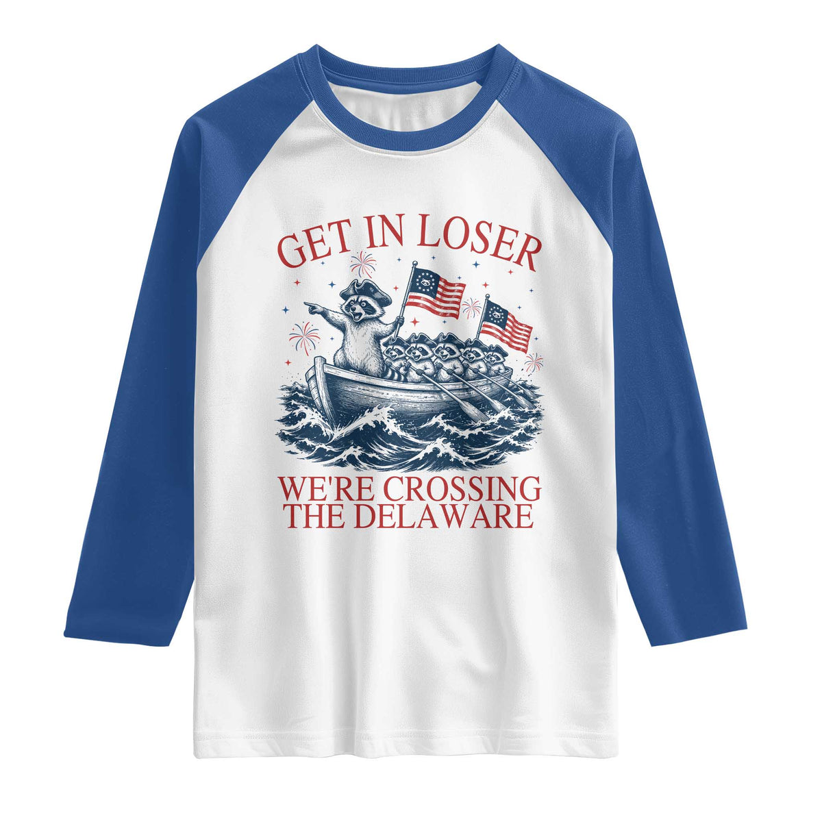 Get In Loser We’re Crossing The Delaware Raglan Shirt Funny Raccoon Meme 4th of July