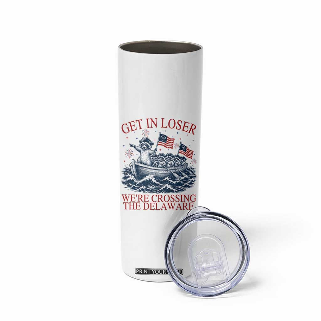 Get In Loser We’re Crossing The Delaware Skinny Tumbler Funny Raccoon Meme 4th of July TS14 Print Your Wear