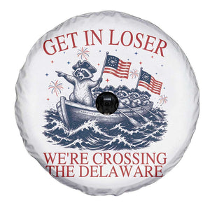 Get In Loser We’re Crossing The Delaware Spare Tire Cover Funny Raccoon Meme 4th of July