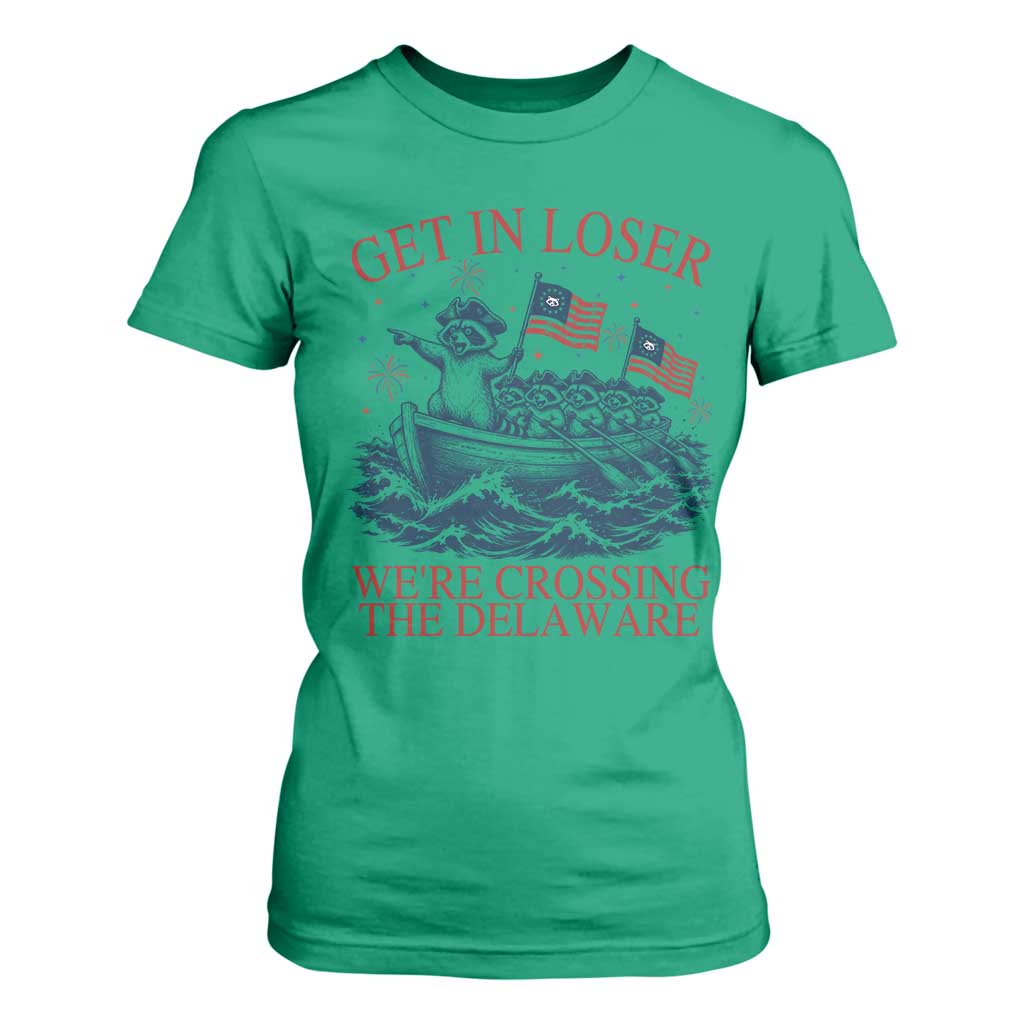 Get In Loser We’re Crossing The Delaware T Shirt For Women Funny Raccoon Meme 4th of July
