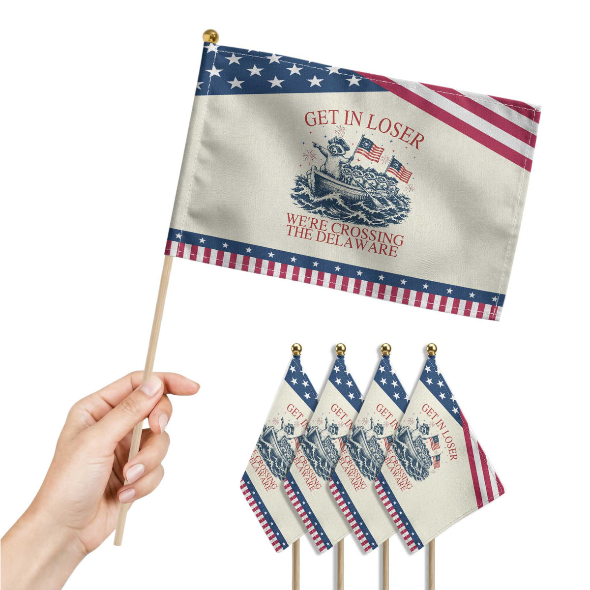 Get In Loser We’re Crossing The Delaware Patriotic Handheld Flag Funny Raccoon Meme 4th of July