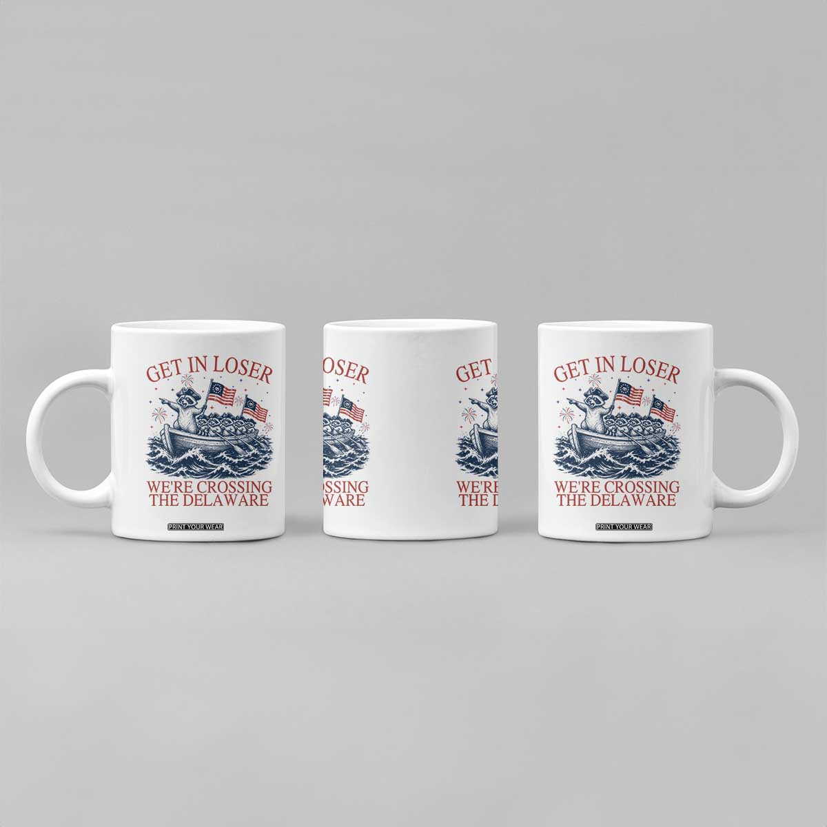 Get In Loser We’re Crossing The Delaware Coffee Mug Funny Raccoon Meme 4th of July