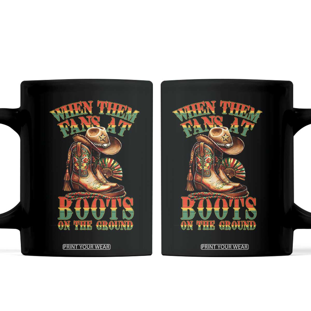 Black Cowgirl Coffee Mug When Them Fans At Boots On The Ground TS14 Black Print Your Wear