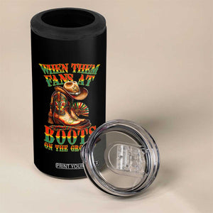 Black Cowgirl 4 in 1 Can Cooler Tumbler When Them Fans At Boots On The Ground TS14 Print Your Wear
