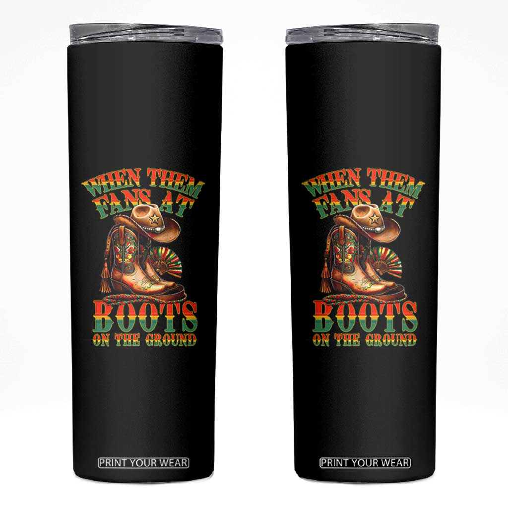 Black Cowgirl Skinny Tumbler When Them Fans At Boots On The Ground TS14 Black Print Your Wear