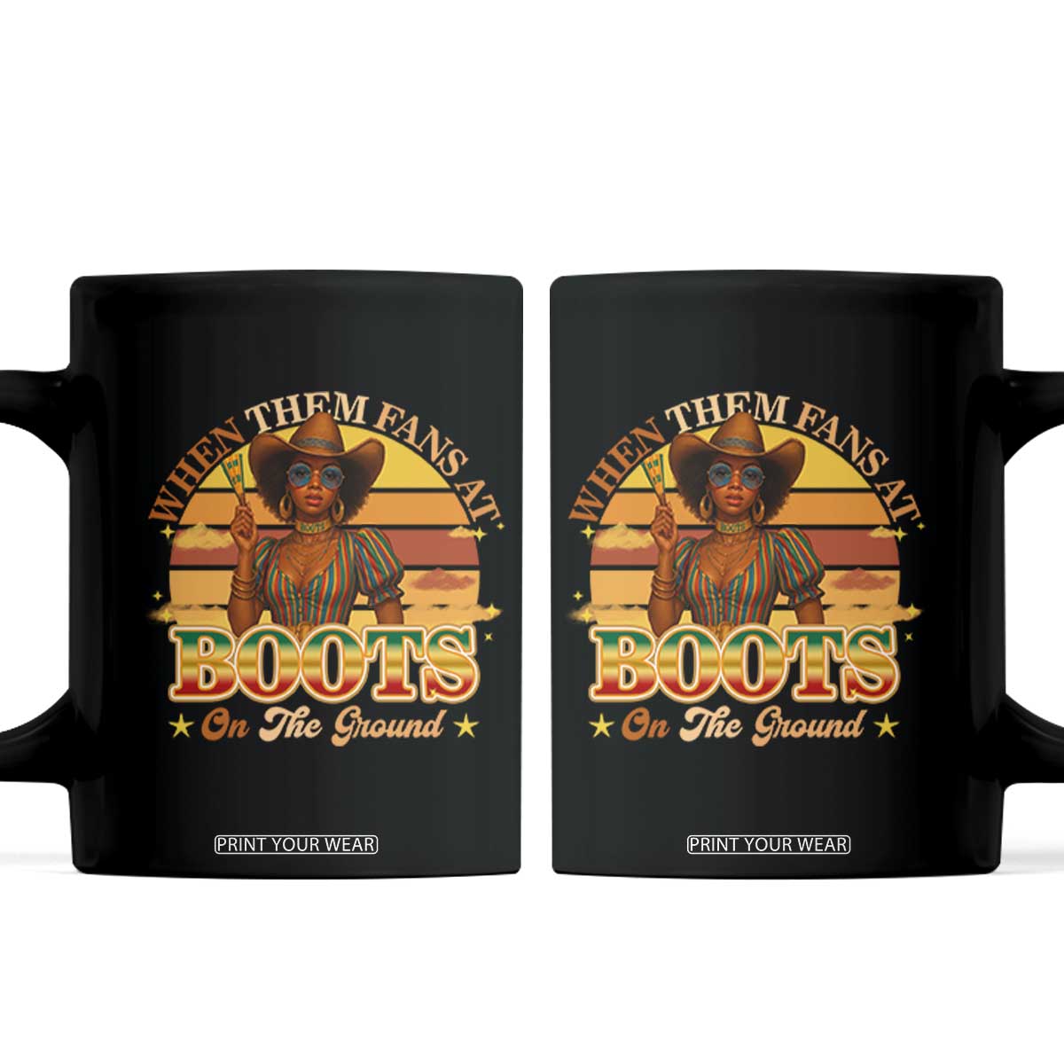 Black Cowgirl Rodeo Coffee Mug Where Them Fans At Boots On Da Ground TS14 Black Print Your Wear