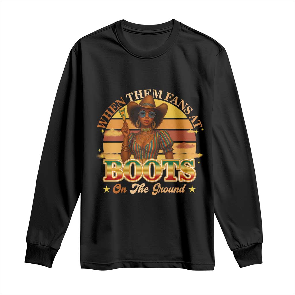 Black Cowgirl Rodeo Long Sleeve Shirt Where Them Fans At Boots On Da Ground TS14 Black Print Your Wear