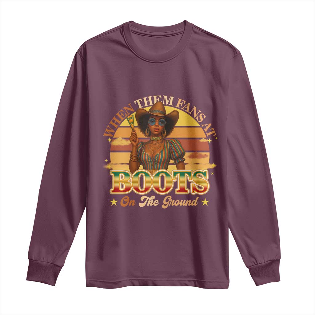 Black Cowgirl Rodeo Long Sleeve Shirt Where Them Fans At Boots On Da Ground TS14 Maroon Print Your Wear