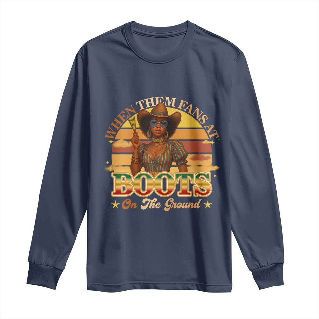 Black Cowgirl Rodeo Long Sleeve Shirt Where Them Fans At Boots On Da Ground TS14 Navy Print Your Wear
