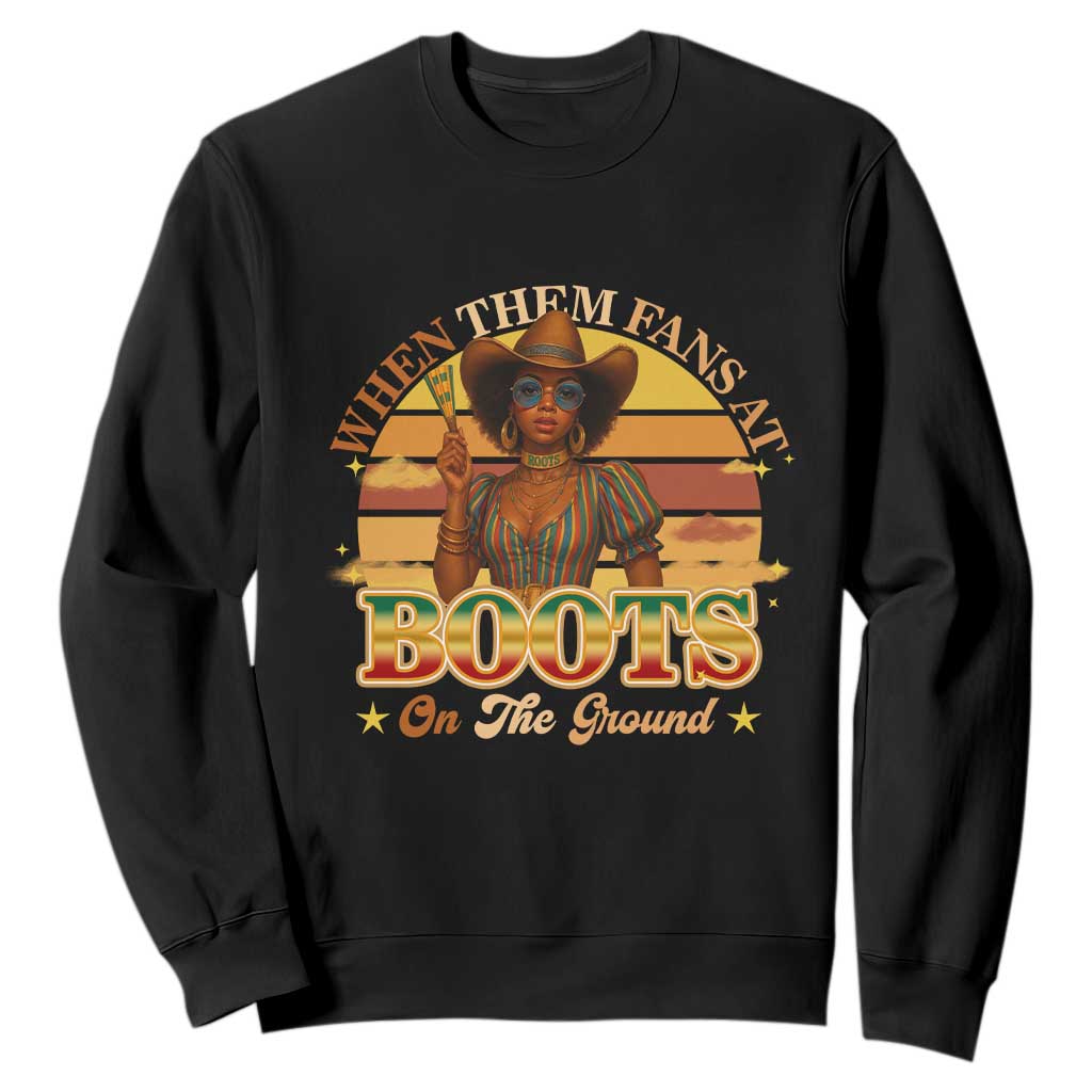 Black Cowgirl Rodeo Sweatshirt Where Them Fans At Boots On Da Ground - Print Your Wear