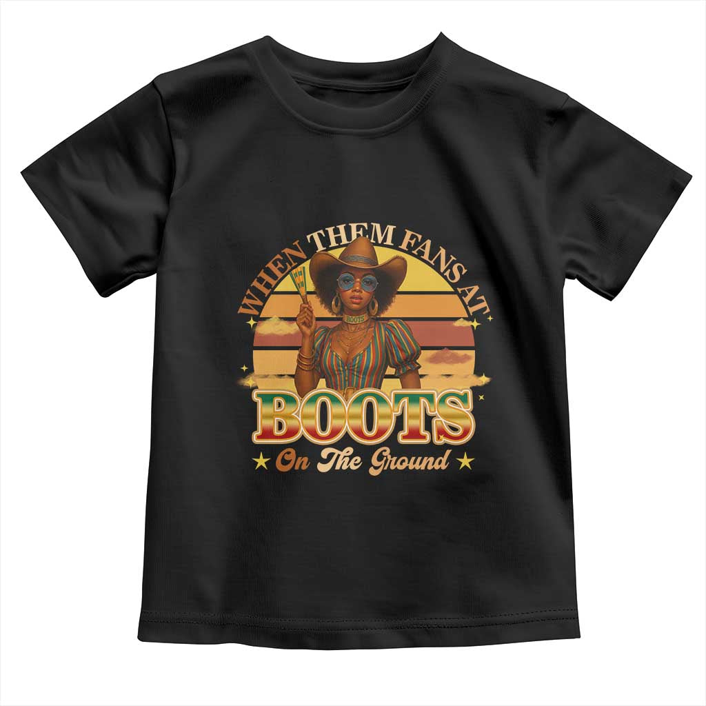Black Cowgirl Rodeo Toddler T Shirt Where Them Fans At Boots On Da Ground TS14 Black Print Your Wear
