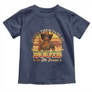 Black Cowgirl Rodeo Toddler T Shirt Where Them Fans At Boots On Da Ground TS14 Navy Print Your Wear