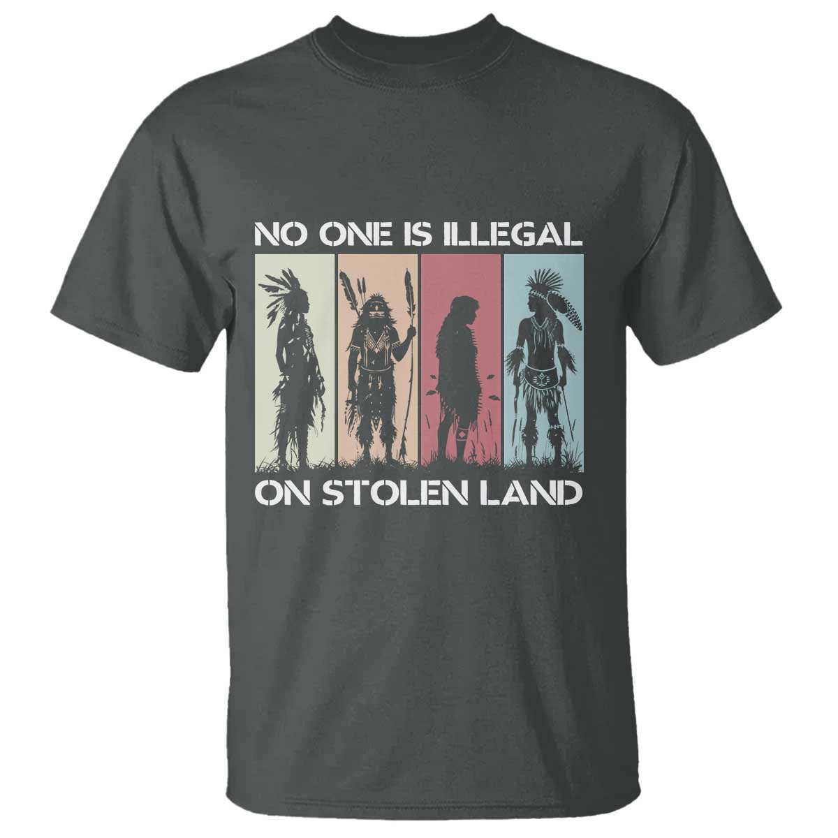 No One is Illegal on Stolen Land T Shirt Native American Indigenous TS14 Dark Heather Print Your Wear