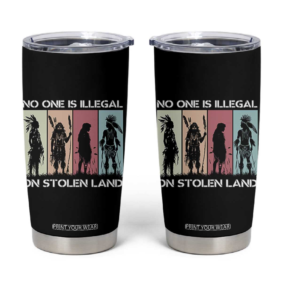 No One is Illegal on Stolen Land Tumbler Cup Native American Indigenous TS14 Black Print Your Wear