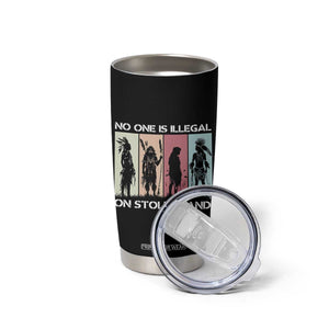 No One is Illegal on Stolen Land Tumbler Cup Native American Indigenous TS14 Print Your Wear