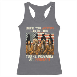 Native American Heritage Racerback Tank Top Unless Your Ancestors Look Like This You Are Probably An Immigrant TS14 Charcoal Print Your Wear
