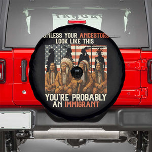 Native American Heritage Spare Tire Cover Unless Your Ancestors Look Like This You Are Probably An Immigrant TS14 Black Print Your Wear