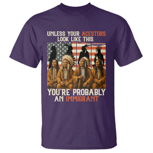 Native American Heritage T Shirt Unless Your Ancestors Look Like This You Are Probably An Immigrant TS14 Purple Print Your Wear