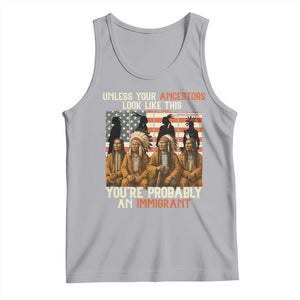 Native American Heritage Tank Top Unless Your Ancestors Look Like This You Are Probably An Immigrant TS14 Athletic Heather Print Your Wear