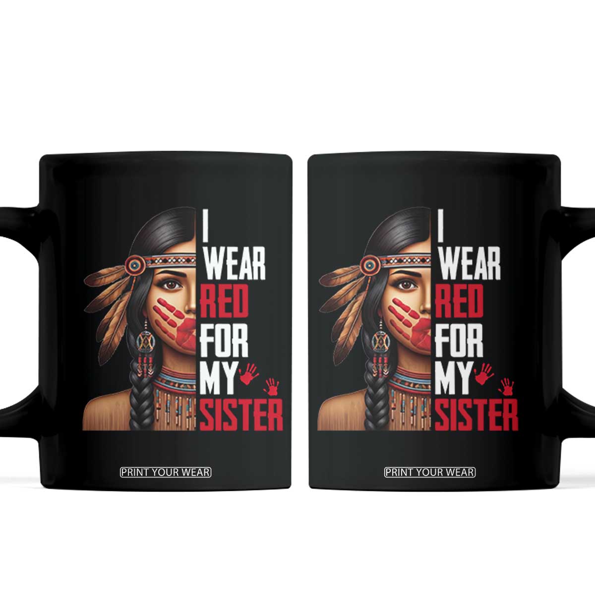 Native American Stop MMIW Coffee Mug I Wear Red For My Sister TS14 Black Print Your Wear