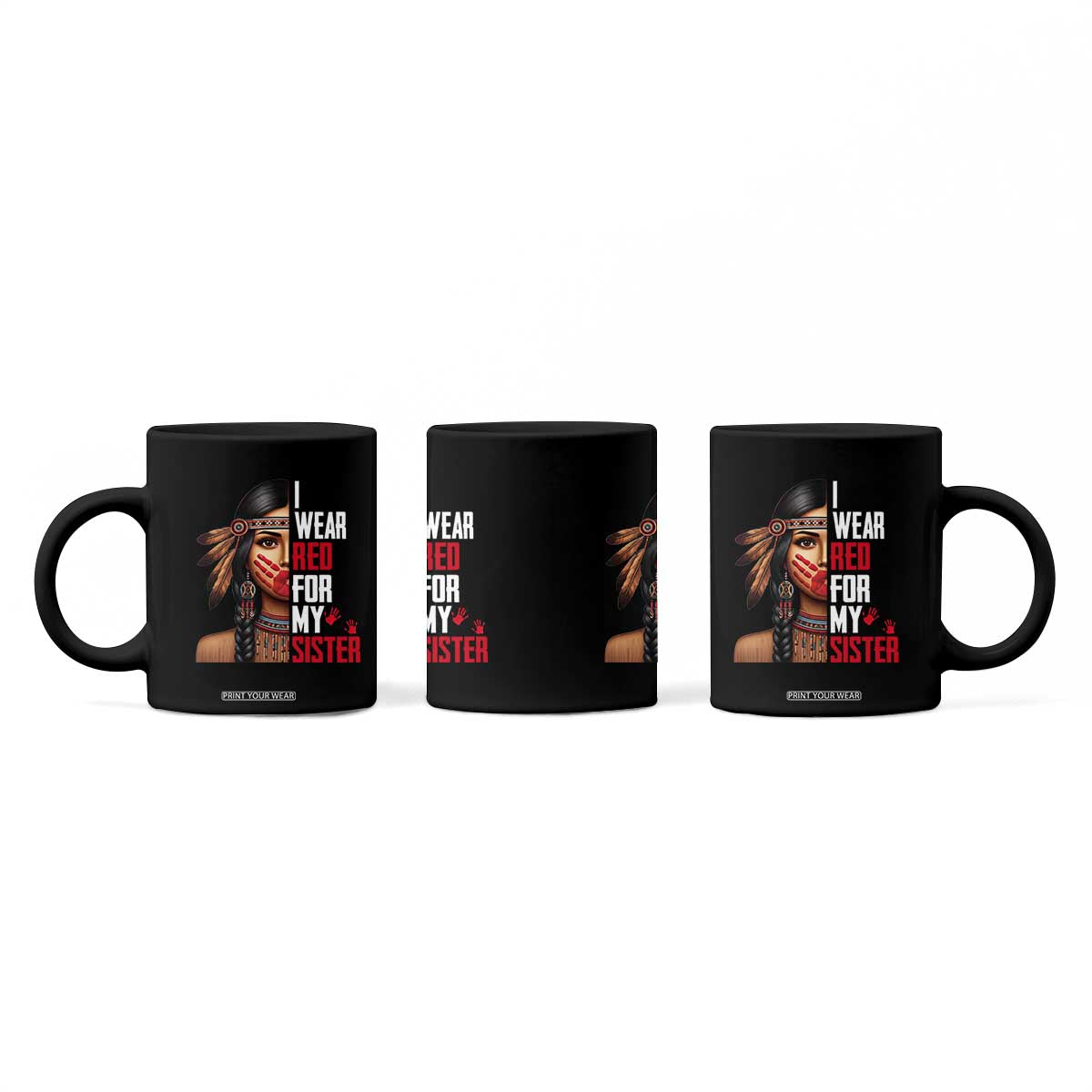 Native American Stop MMIW Coffee Mug I Wear Red For My Sister TS14 Print Your Wear