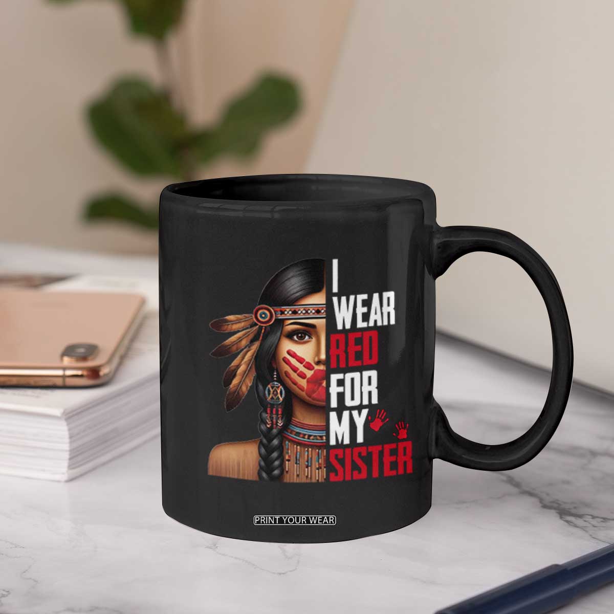 Native American Stop MMIW Coffee Mug I Wear Red For My Sister TS14 Print Your Wear