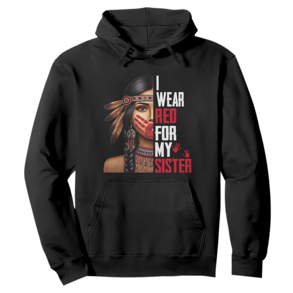 Native American Stop MMIW Hoodie I Wear Red For My Sister TS14 Black Print Your Wear