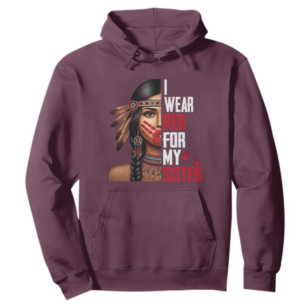 Native American Stop MMIW Hoodie I Wear Red For My Sister TS14 Maroon Print Your Wear