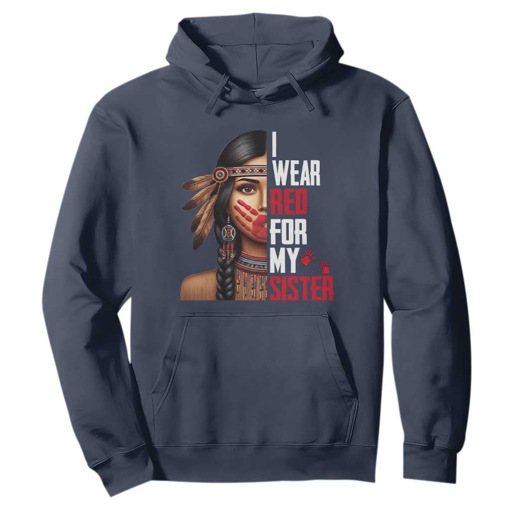Native American Stop MMIW Hoodie I Wear Red For My Sister TS14 Navy Print Your Wear