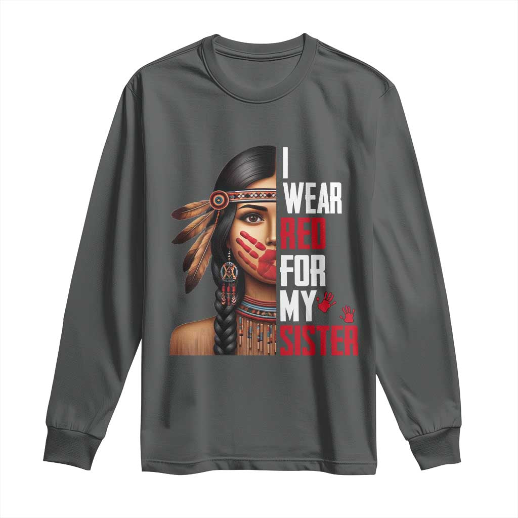Native American Stop MMIW Long Sleeve Shirt I Wear Red For My Sister TS14 Dark Heather Print Your Wear