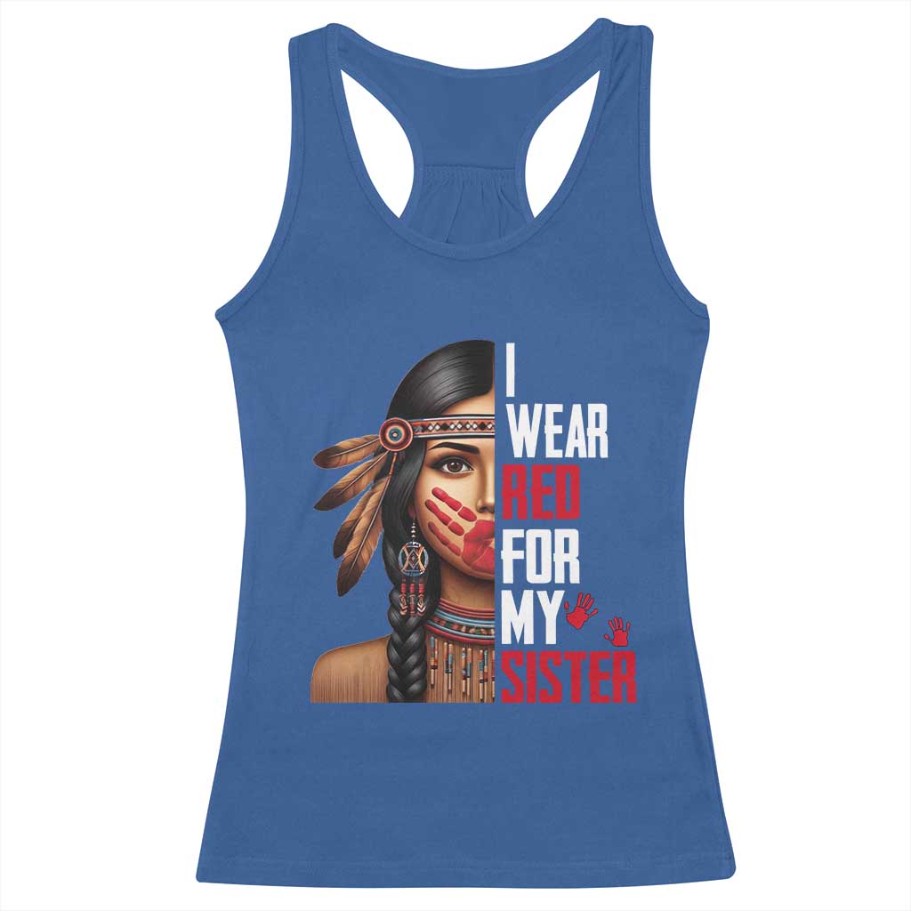 Native American Stop MMIW Racerback Tank Top I Wear Red For My Sister TS14 Royal Blue Print Your Wear