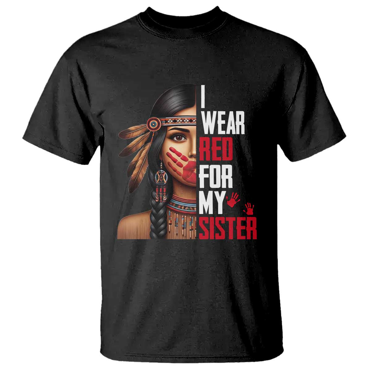 Native American Stop MMIW T Shirt I Wear Red For My Sister TS14 Black Print Your Wear