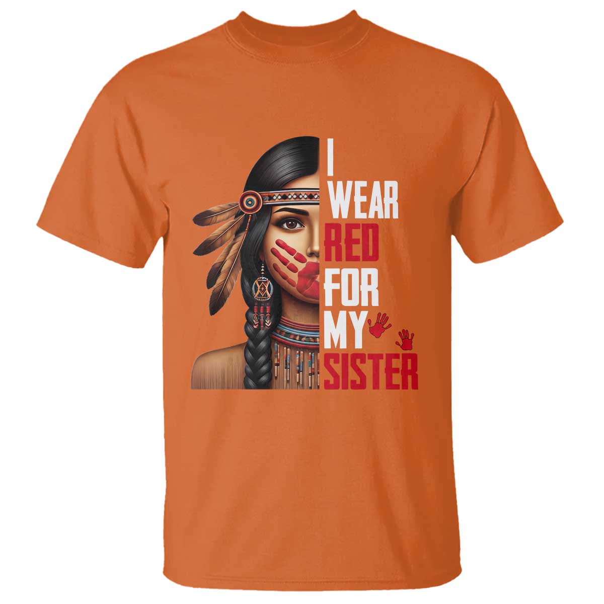 Native American Stop MMIW T Shirt I Wear Red For My Sister TS14 Orange Print Your Wear