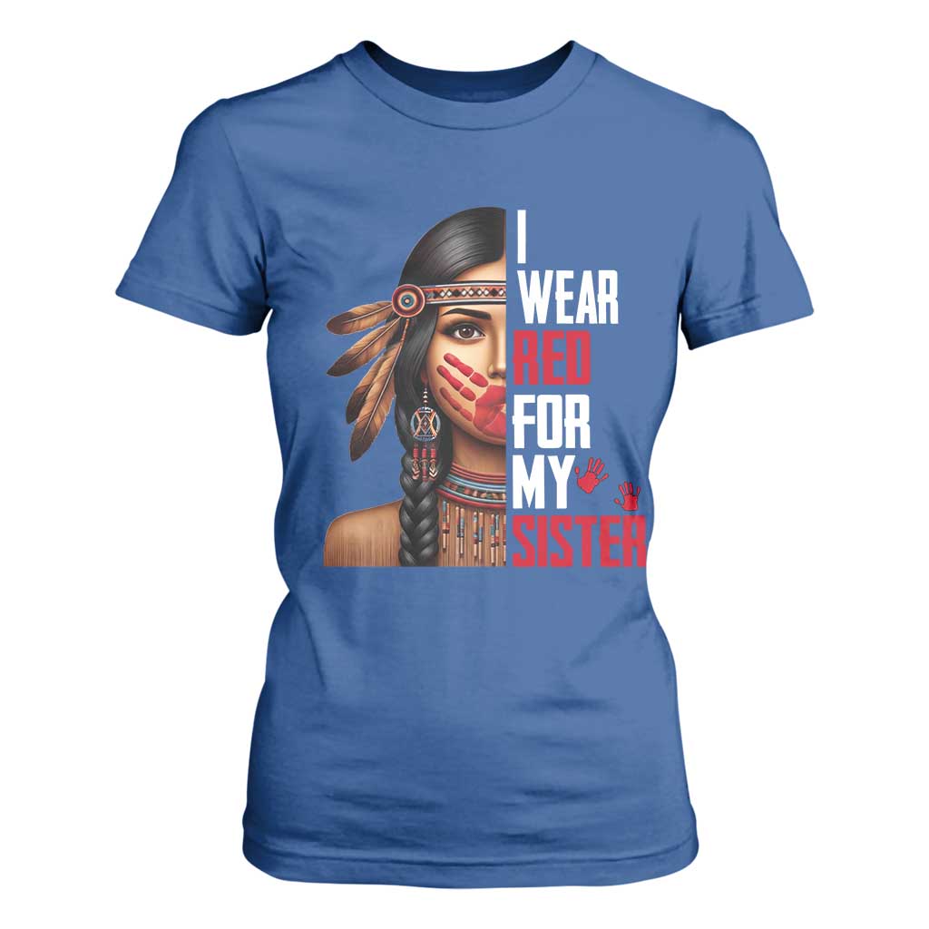 Native American Stop MMIW T Shirt For Women I Wear Red For My Sister TS14 Royal Blue Print Your Wear