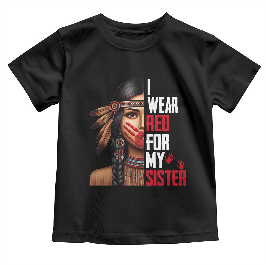 Native American Stop MMIW Toddler T Shirt I Wear Red For My Sister TS14 Black Print Your Wear