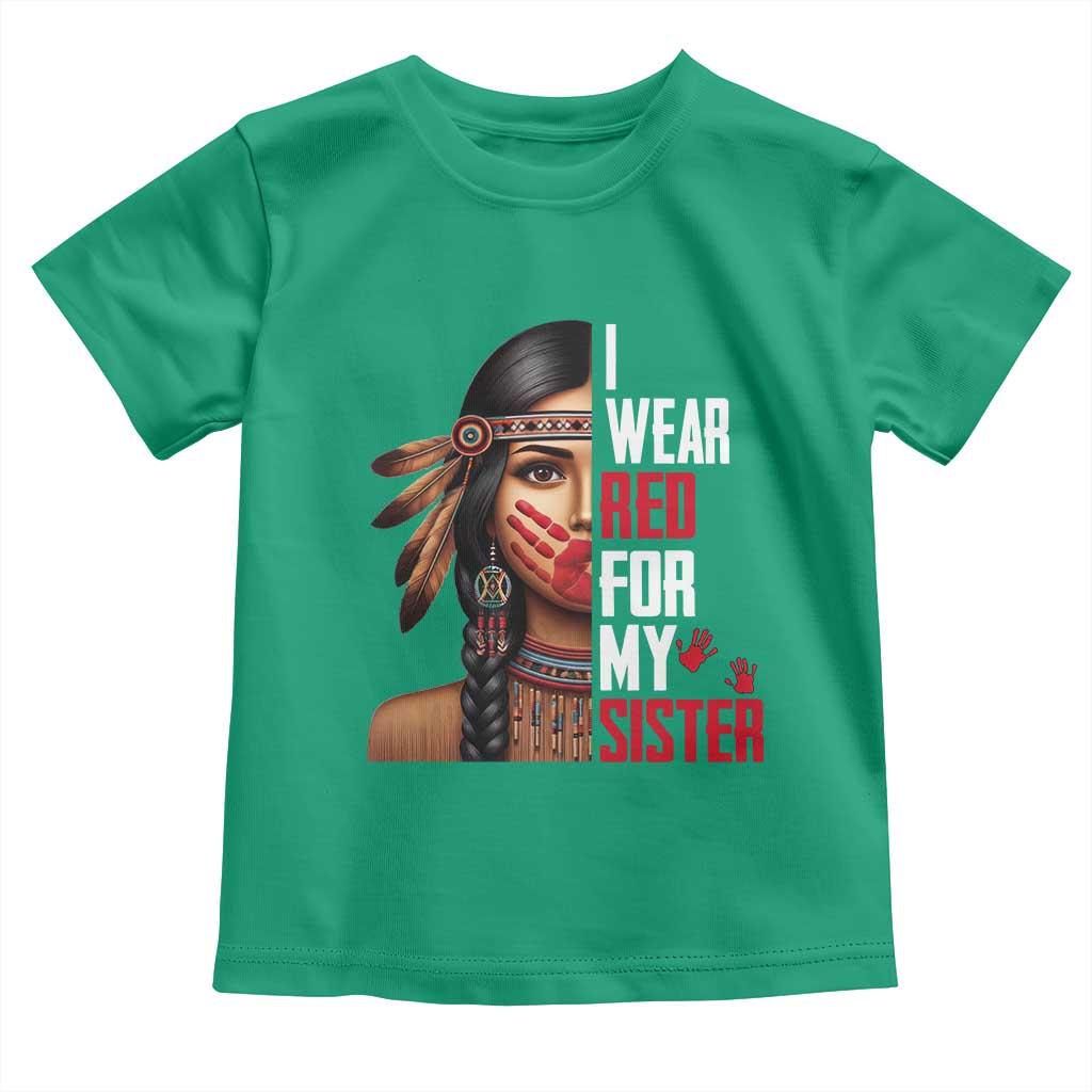 Native American Stop MMIW Toddler T Shirt I Wear Red For My Sister TS14 Irish Green Print Your Wear