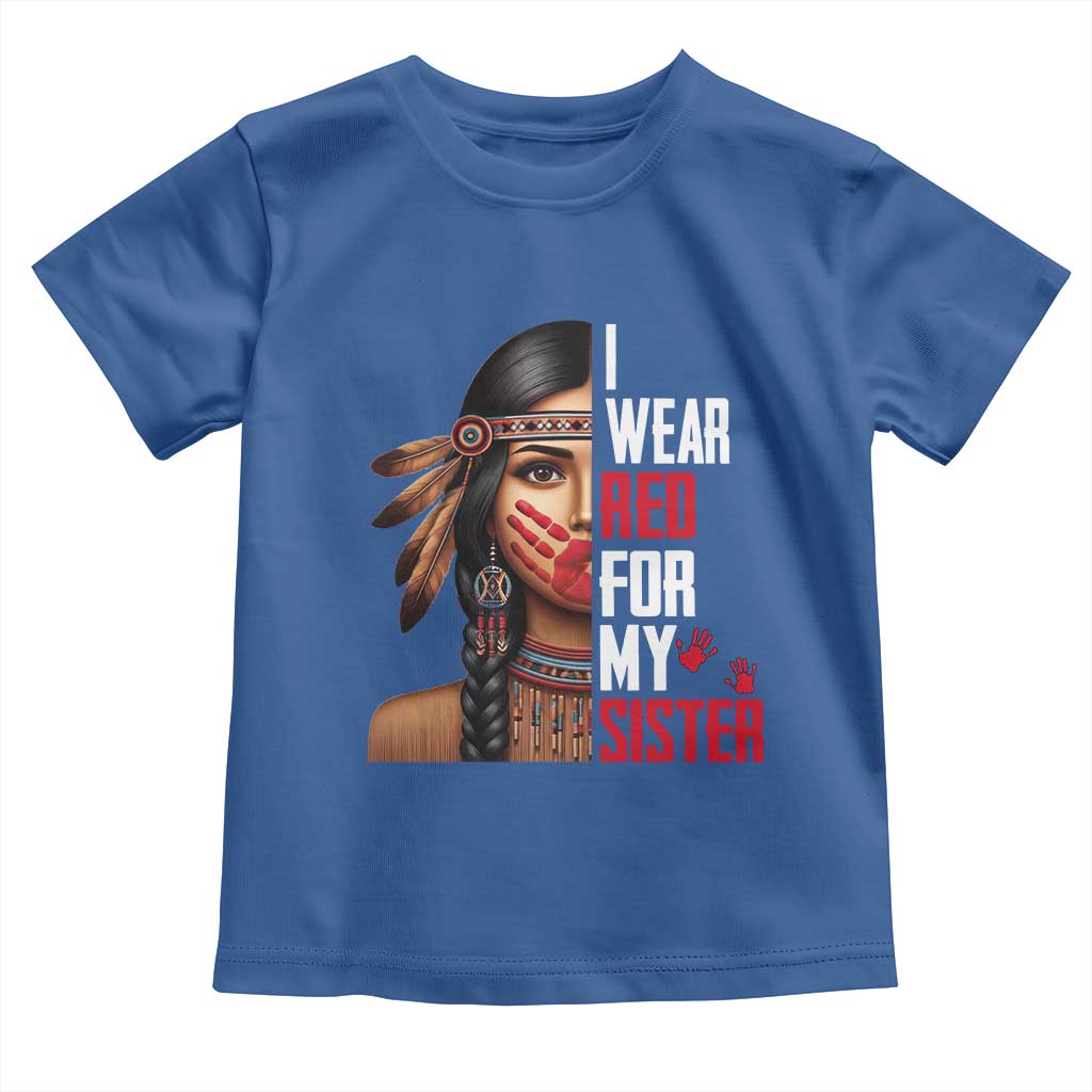 Native American Stop MMIW Toddler T Shirt I Wear Red For My Sister TS14 Royal Blue Print Your Wear